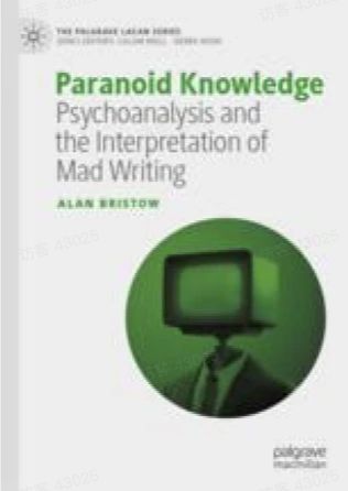 《妄想性知识：精神分析与疯狂书写的解释》(Paranoid Knowledge: Psychoanalysis and the Interpretation of Mad Writing)封面